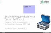 Enhanced Mitigation Experience Toolkit “EMET” v. 4... Enhanced Mitigation Experience Toolkit “EMET” v. 4.0 A quick walk through the capabilities, configuration and practice