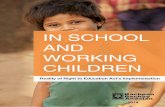 IN SCHOOL AND WORKING CHILDREN · Reality of Right to Education Act's Implementation 2014. India's Educational Obligation: An Introduction As an important tool to achieve 'Millennium