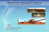 National Mineral Policyi Preface The National Mineral Policy, 1993 aimed at encouraging the flow of private investment and introduction of state-of-the-art technology in exploration