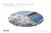 ISO/IEC 27001:2013 - BSI Group 27001... · 2018-02-09 · The latest version of ISO/IEC 27001 was published in 2013 to help maintain its relevance to the challenges of modern day
