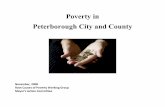 Poverty in Peterborough City and County...disturbing 62% are low income.3 Among single adults, 28% in the City and County are low income, and 32% are low income in the City alone.4