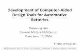 Development of Computer-Aided Design Tools for …Development of Computer-Aided Design Tools for Automotive Batteries Taeyoung Han General Motors R&D Center ... Li -ion Battery Model.