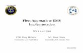Fleet Approach to EMS Implementation– Support the Command’s theater strategy and provide interoperable, trained and combat-ready naval forces to U.S. Unified Commanders. • N465:
