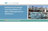 Reducing energy Consumption in Non-Refrigeration Systems€¦ · common industrial systems that offer energy-saving opportunities as well. For example, cold storage warehouses consume