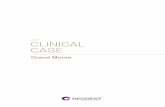 CLINICAL CASE · 2020-02-26 · CLINICAL CASE Grand Morse. Patient’s Medical History Female patient, aged 52, leucoderma, ASA 1, without systemic complications for dental implant
