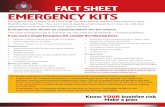 FACT SHEET EMERGENCY KITS - Tasmania Fire …...• First aid kit with manual • A can opener • Emergency contact numbers Before you leave, add: • Money, key cards and credit