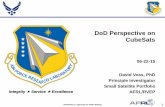 DoD Perspective on CubeSats - National-Academies.orgsites.nationalacademies.org/cs/groups/ssbsite/documents/webpage/ssb... · • Communications – Limitation: Typically low baud