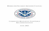 HOMELAND SECURITY ADVISORY OUNCIL · 2011-08-12 · The Homeland Security Advisory Council’s (HSAC) Community Resilience Task Force(CRTF) was established to provide Secretary Napolitano