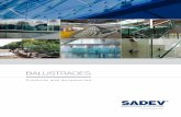 GLASS BALUSTRADES BROCHURE · 2 SADEV® BALUSTRADES For the installation of your glass balustrade, WHICH SYSTEM FOR YOUR PROJECT? Sadev is able to offer you a large choice of systems.