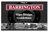 Sigggn Design Guidelines - Barrington€¦ · Sign Overview General Guidelines Guidelines Sign Design Guidelines, Village of Barrington 2 For All Signs Signage can have a dramatic