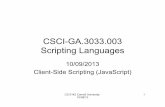 CSCI-GA.3033.003 Scripting Languages - Cornell University · 2013-10-11 · Scripting Languages 10/09/2013 Client-Side Scripting (JavaScript) CS 5142 Cornell University 10/09/13 2