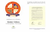 Sister Cities Booklet · 2014-09-23 · A Sister City Relationship is an agreement between two cities or councils, whereby each city or council agrees to promote mutual understanding,