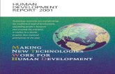 HUMAN - UNDP...HUMAN DEVELOPMENT REPORT 2001 Making new technologies work for human development Published for the United Nations Development Programme (UNDP) New York Oxford iii Development