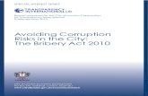 Avoiding Corruption Risks in the City: The Bribery Act 2010 · Avoiding Corruption Risks in the City: The Bribery Act 2010 is published by the City of London. The author of this report