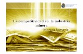 La competitividad en la industria minera Marcos Lima A. · 1,4 millones Aumento de 4 veces 5,3 millones Producción chilena de cobre (En millones T.M. de fino) Gran Minería: másdel