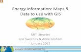 Power Up! Maps & GIS - MIT Librarieslibraries.mit.edu/files/gis/EnergyInformationIAP2012.pdf · What we’ll cover today: • Energy maps @ MIT and on the web • Energy data for