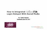 How to integrated Login Hotspot With Social Media - MikroTik to integrated... · Step by Step Integrated Mikrotik Login Hotspot with social media Sosial Se ng IP ADDRESS è ip public
