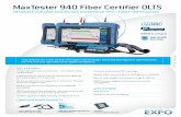 MaxTester 940 Fiber Certiﬁ er OLTS...MaxTester 940 Fiber Certifier OLTS FAST TRACK DATA POST-PROCESSING WITH FASTREPORTER2 Analyzing optical test data presents various challenges