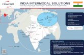 INDIA INTERMODAL SOLUTIONS - CMA CGM...Moradabad Pantnagar Kashipur Sonipat CMA CGM Strengths • One-stop solution combining various modes of inland transport to move your shipment