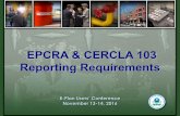 EPCRA & CERCLA 103 Reporting Requirements · 2020-02-20 · 10 CERCLA & EPCRA Notification Requirements • CERCLA §103 – Any person in charge of a vessel or an onshore or offshore