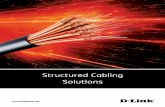 Structured Cabling Solutions · 2018-10-25 · STRUCTURED CABLING A Structured Cabling System (SCS) is an organized way of cabling and installing passive components following a specific