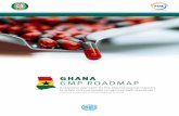 GHANA GMP ROADMAP · ACKOWLEDGMENTS This document is an updated version of the Ghana GMP roadmap that was developed in 2015. Both the original and the update have been prepared by