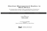 Election Management Bodies in West Africa · Election Management Bodies in West Africa A comparative study of the contribution of electoral commissions to the strengthening of democracy