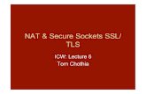 NAT & Secure Sockets SSL/ TLS · Network Address Translation How many IP address are there? 0.0.0.0 to 255.255.255.255 Therefore 256*256*256*256 = 4 294 967 296 address Not enough