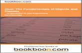 Java: The Fundamentals of Objects and Classes - An Introduction to Java … · 2011-09-24 · Java: The Fundamentals of Objects and Classes 7 Object-Oriented Programming: What is