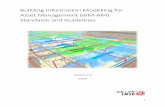 Building Information Modelling for Asset Management (BIM ... · Building Information Modelling for Asset Management (BIM-AM) Standards and Guidelines is based on the asset templates