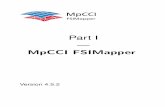 MpCCI FSIMapper · 2020-03-29 · 1 MpCCI FSIMapper Overview I MpCCI FSIMapper volume meshes in the 3{dimensional space. For Abaqus and MSC NASTRAN also 1{dimensional surfaces of