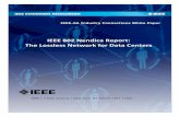 IEEE 802 Nendica Report: The Lossless Network for Data Centers · 2018-08-18 · any theory of liability, whether in contract, strict liability, or tort (including negligence or otherwise)