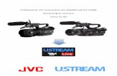 rofessional JVC camcorders GY-HM200 and GY-LS300 …jvcpro.ro/...produse/.../camcorder_streaming_guide.pdfProfessional JVC camcorders GY-HM200 and GY-LS300 Streaming to Ustream ...