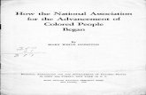 How the National Association for the Advancement …How the National Association for the Advancement of Colored People Began By MARY WHITE OVINGTON NATIONAL AssociATION FOR THE ADVANCEMENT