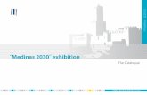 ˝Medinas 2030˝ exhibitionassociations and finance providers to the partner countries. By 2030, the region’s social and economic future will largely depend on management of the