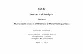 Lecture Numerical Solution of Ordinary Differential Equationsjzhang/CS537/lecture8.pdf · 2010-04-26 · Numerical Solution of Ordinary Differential Equations Professor Jun Zhang