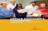 OFFICE MANAGER’S HANDBOOK...This handbook for office managers and their staffs is a quick reference guide to the EmblemHealth dental network guidelines and policies. It addresses