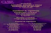 - Workshop - Actualități, principii și tehnici …...purgative, anticoagulante, antibioterapie) și monitorizarea postperatorie a pacientului Dr. Cătălin Constantinescu, Dr. Robert