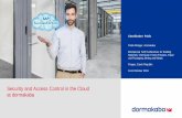 Security and Access Control in the Cloud at dormakaba€¦ · More than CHF 2 billion revenue. dormakaba is listed on the SIX Swiss Exchange (DOKA) Around 18,000 employees worldwide