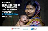 EVERY TO SURVIVE: AN AGENDA TO END PNEUMONIA DEATHS · Illness and deaths from pneumonia are often the result of children’s exposure to multiple deprivations. Children who are malnourished,