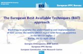 The European Best Available Techniques (BAT) approach · 4/20/2016  · The European Best Available Techniques (BAT) approach Workshop to promote the understanding and implementation