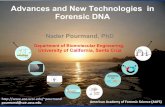 Advances and New Technologies in Forensic DNA · Advances and New Technologies in Forensic DNA Nader Pourmand, PhD ... /~pourmand pourmand@soe.ucsc.edu American Academy of Forensic