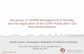 NORM management in Norway - ICRPicrp.org/docs/Astrid Liland Advances in NORM Management in Norwa… · Waste Repository Gulen •Waste arrives in HDPE drums in containers •Excess