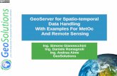 GeoServer for Spatio-temporal Data Handling With Examples ... · GeoServer for Spatio-temporal Data Handling With Examples For MetOc And Remote Sensing Ing. Simone Giannecchini Ing.