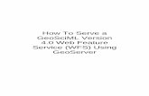 How To Serve a GeoSciML Version 4.0 Web Feature Service ...onegeology.com/docs/technical/OneGeologyWFSCookbook_v1.2.pdf · This guidance describes how to set up a web service using