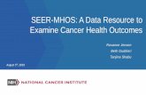 SEER-MHOS: A Data Resource to Examine Cancer Health Outcomes · NEW: Part D Introduction and Overview Medicare Part D is a voluntary prescription drug benefit implemented in 2006