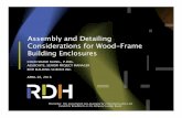 Assembly and Detailing Considerations for Wood-Frame ... · Assembly and Detailing Considerations for Wood-Frame Building Enclosures COLIN SHANE M.ENG., P.ENG. ASSOCIATE, SENIOR PROJECT