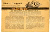 Four llights - Swarthmore College€¦ · Four llights "Then he showed four lights when he wished them to set full sail and follow in his wake/' From "Fint Voyage 'Ro11.0d the World