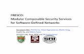 FRESCO:(( Modular(ComposableSecurityServices for(So;ware ......Contents’ • Background’ – SDN’and’OpenFlow’ • FRESCO’ – Design – Use’cases’ – Evaluaon’