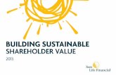 BUILDING SUSTAINABLE SHAREHOLDER VALUE - Sun Life … reports/pa_e_2013_investor...China insurance companies and Birla Sun Life Asset Management Company’s cash management business.